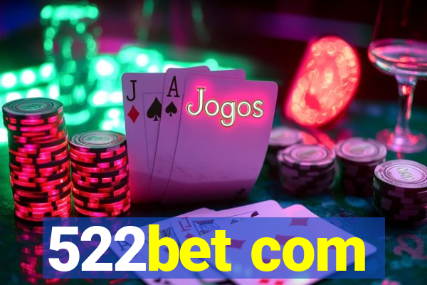 522bet com